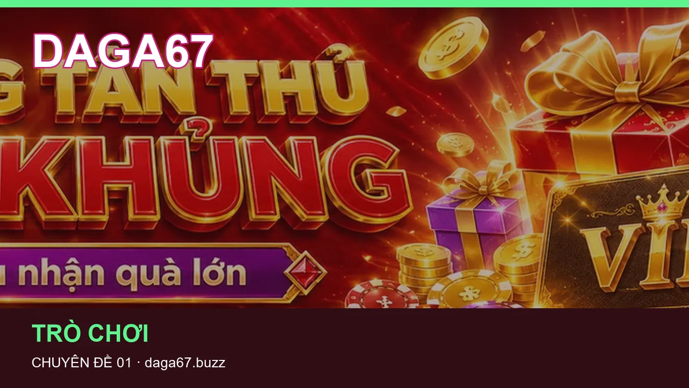 Những nhầm lẫn thường gặp khi đọc nội dung Chơi có trách nhiệm trên DAGA67